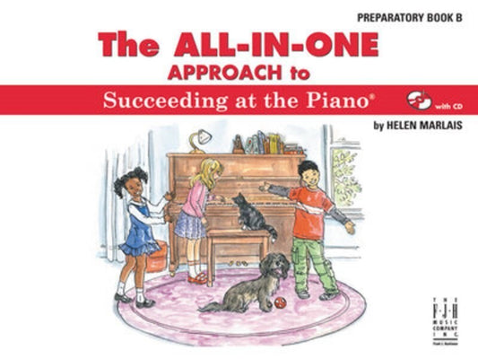 All-in-One Approach to Succeeding at the Piano Prep B
