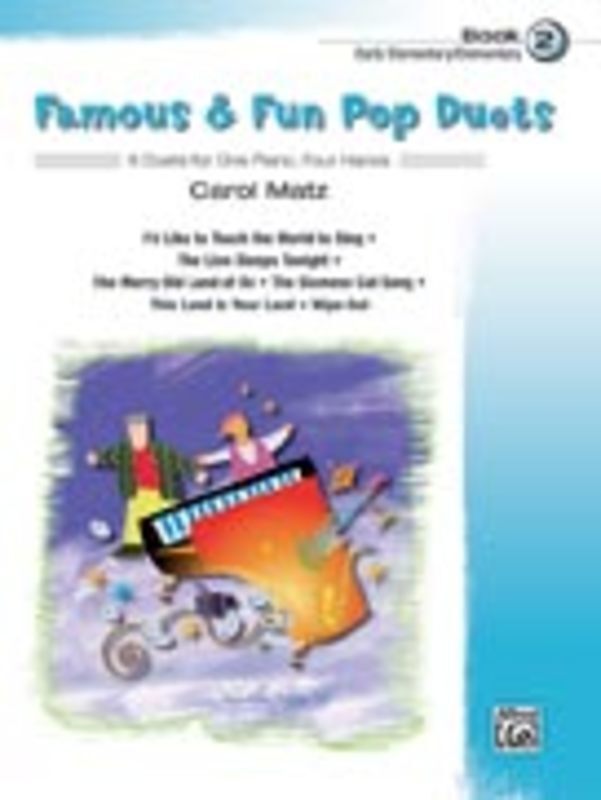 Famous & Fun Pop Duets Book 2 - 6 Duets for One Piano, Four Hands